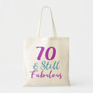Tote Bag 70th Birthday Still Fabulous