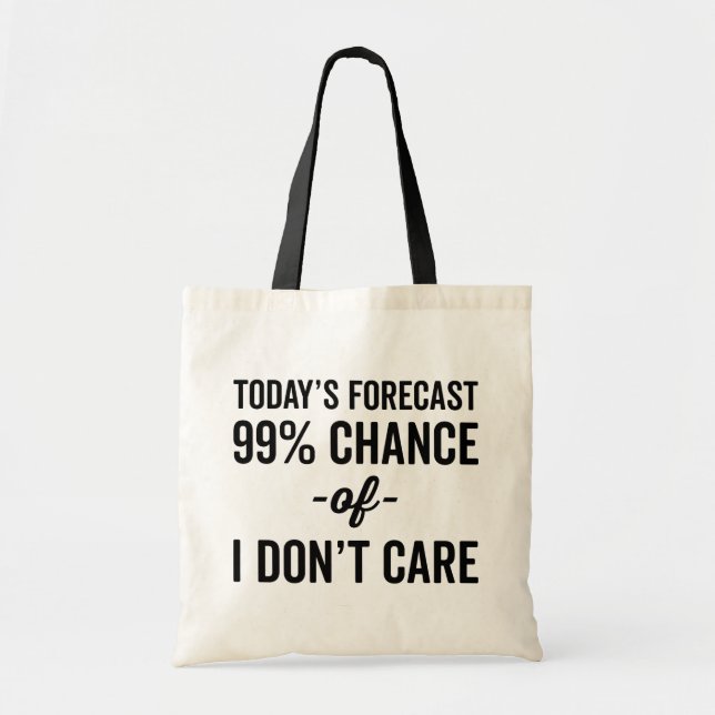 Tote Bag 99% Chance Ne vous souciez pas Citation drôle (Devant)
