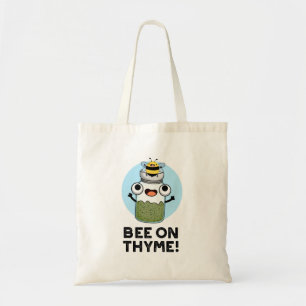 Tote Bag Abeille Sur Thyme Funny Herb Insect Pun