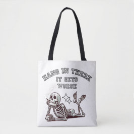 Tote Bag Accrochez-Vous Là, Ça Fait Pire Squelette Sarcasti