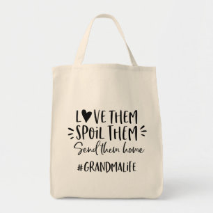 Tote Bag Aimez-les, gâtez-les, renvoyez-les chez eux #gran