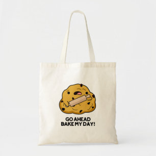 Tote Bag Aller À L'Avance Cuire Ma Journée Drôle Pun De Cui