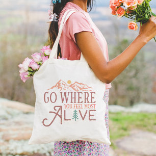 Tote Bag Aller Là Où Vous Sentez Le Plus Vivant Inspiration
