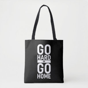 Tote Bag Allez-Y Dur Ou Retournez Chez Vous