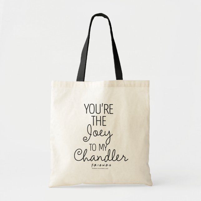 Tote Bag AMIS™ | Vous êtes la Joey à mon Chandler (Devant)