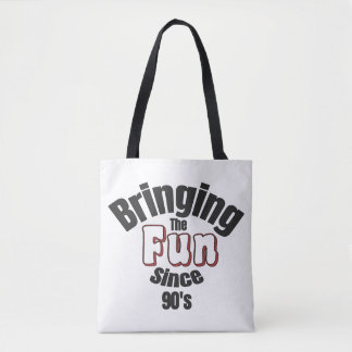 Tote Bag Amusez-vous depuis les années 90