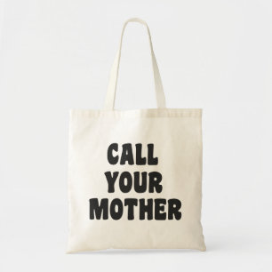 Tote Bag Appellez Votre Mère Humour Amusant Noir et Blanc