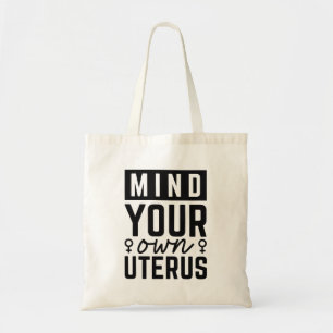 Tote Bag Attention à votre propre utérus