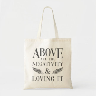 Tote Bag Au-dessus de la Négativité