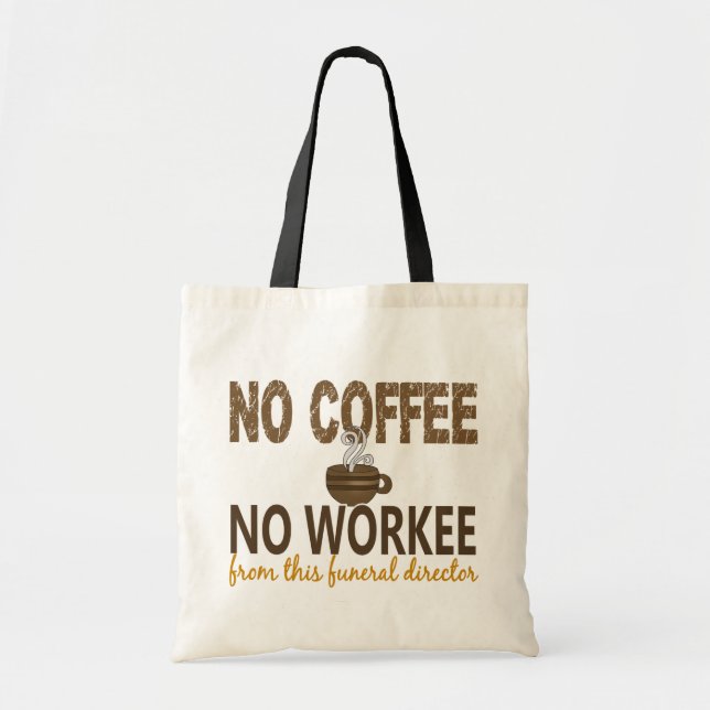 Tote Bag Aucun café aucun directeur des pompes funèbres de (Devant)