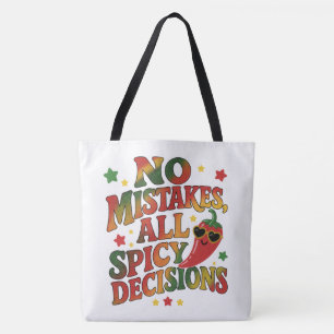 Tote Bag Aucune Erreur, Toutes les Décisions Épicées