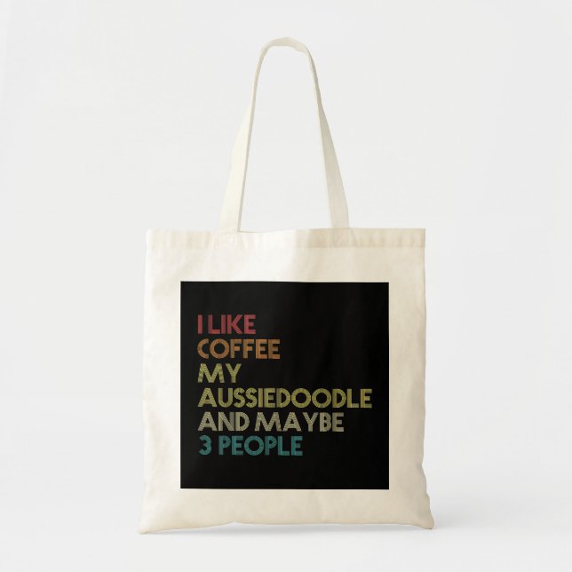 Tote Bag Aussiedoodle Chien Propriétaire Coffee Avers Citat (Devant)