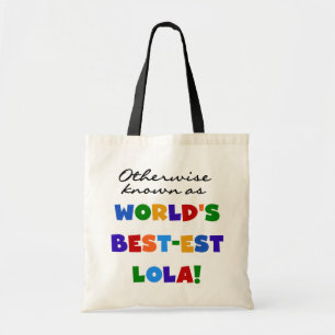 Tote Bag Autrement connu comme cadeaux de Meilleur-est Lola