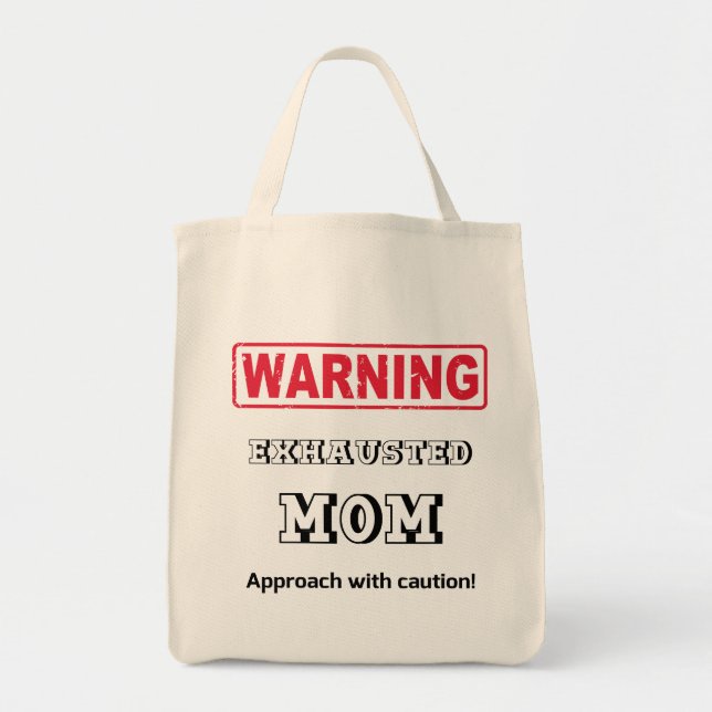 Tote Bag Avertissement ! MAMAN épuisée. Approche avec (Devant)
