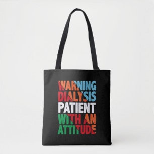Tote Bag Avertissement Patient De Dialyse Avec Une Attitude