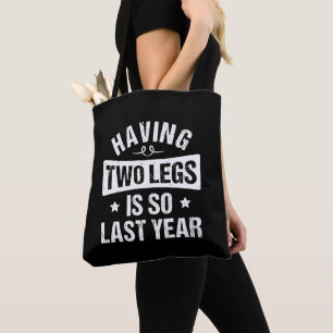 Tote Bag Avoir Deux Jambes Est Si Dernière Année - Les Dons