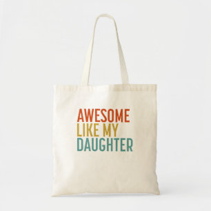 Tote Bag Awesome Comme Ma Fille Chemise Hommes Drôle Pères