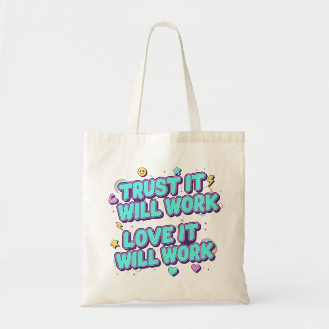 Tote Bag Ayez confiance, ça marchera, aimez, ça marchera (Devant)