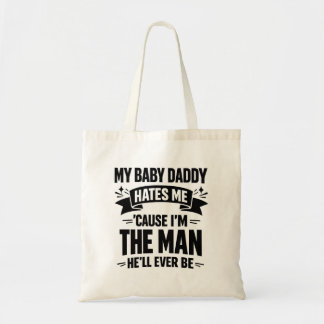 Tote Bag Baby Daddy Hates Me Twice The Man Funny Polar Prid