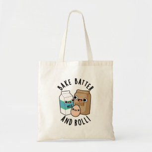 Tote Bag Bake Batter Et Rouler Funny Baking Pun De Chanson