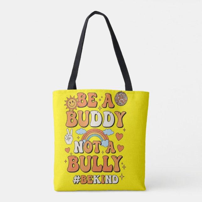 Tote Bag Be a buddy not a bully bag (Dos)