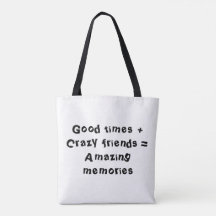 Beaux moments + Amis fous = Souvenirs incroyables