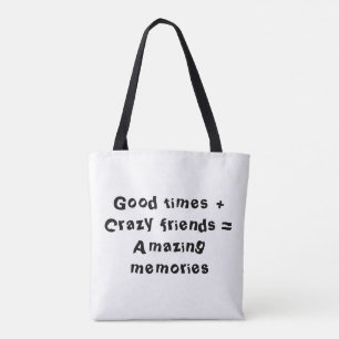 Tote Bag Beaux moments + Amis fous = Souvenirs incroyables