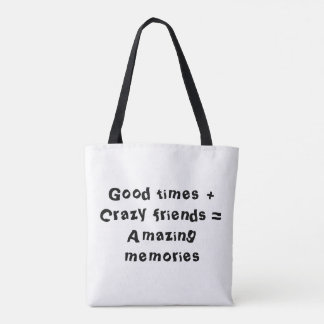 Tote Bag Beaux moments + Amis fous = Souvenirs incroyables
