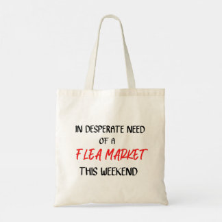 Tote Bag Besoin désespéré d'un marché aux puces Ce week-end