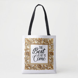 Tote Bag Best is yet to come