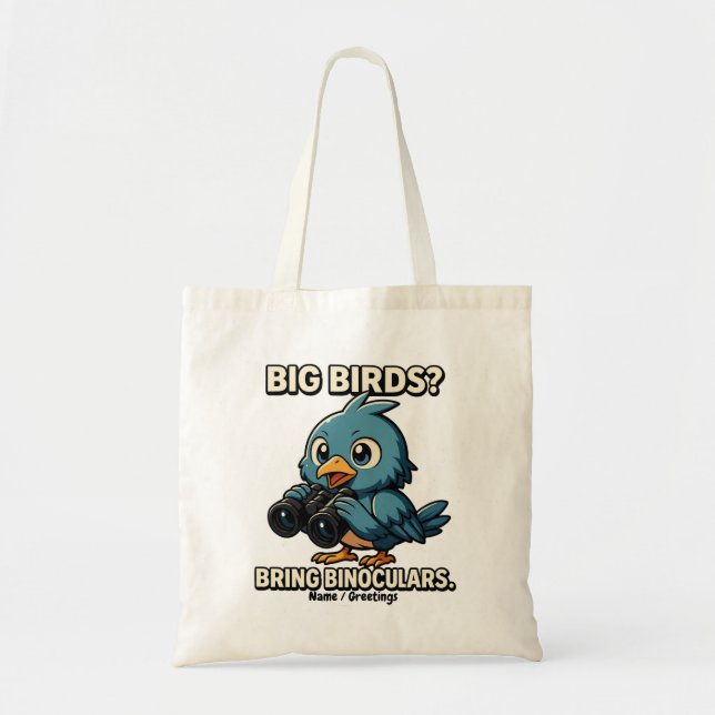 Tote Bag Big Birds? Bring Binoculars Funny Birdwatching (Devant)