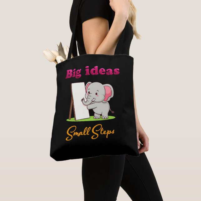 Tote Bag "Big Ideas, Small Steps" elephant animal dreams  (De près)
