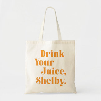 Tote Bag Boire ton jus Shelby