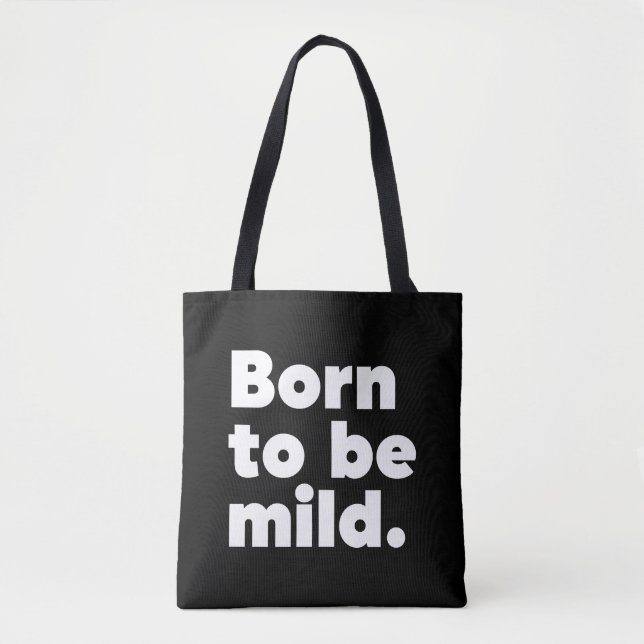 Tote Bag Born To Be Mild (Devant)