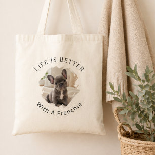 Tote Bag Bouledogue Français Frenchie Photo La Vie Est Mieu