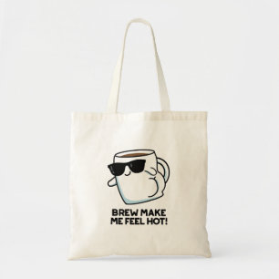Tote Bag Brûler Me Faire Sentir Chaud Drôle Pun De Café