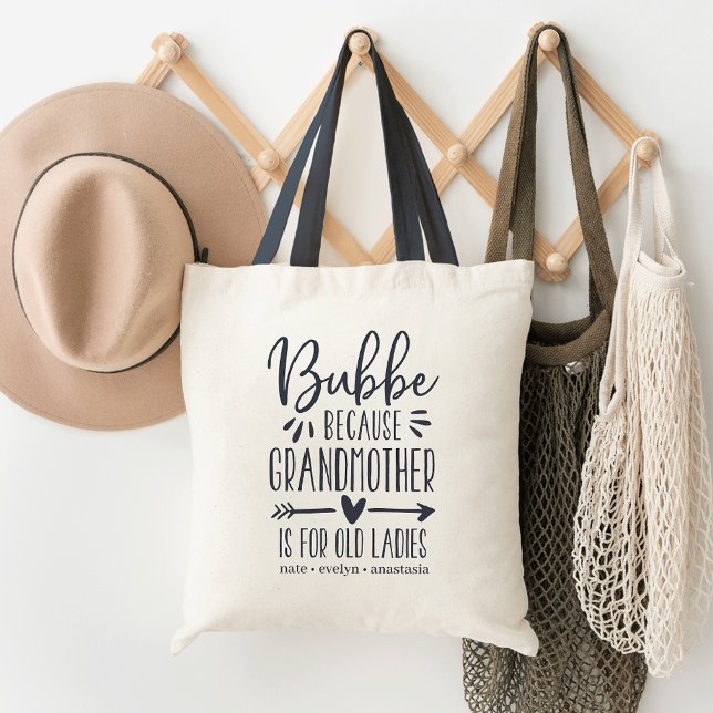 Tote Bag Bubbe | Grand-mère est pour les vieilles dames (Créateur téléchargé)