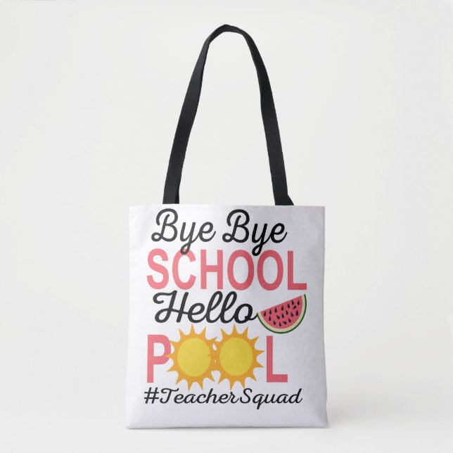 TOTE BAG BYE BYE SCHOOL HELLO POOL. (Devant)