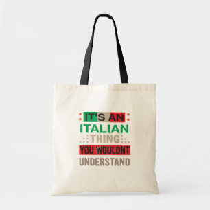 Tote Bag C’est une chose italienne que vous ne comprendri