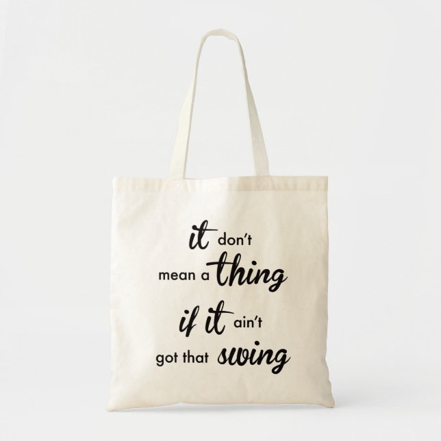 Tote Bag Ça ne veut rien dire s'il n'a pas ce SWING (Devant)