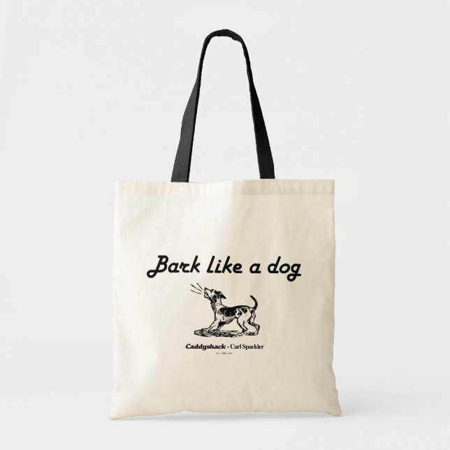 Tote Bag Caddyshack | L'écorce Comme Un Chien ! (Devant)