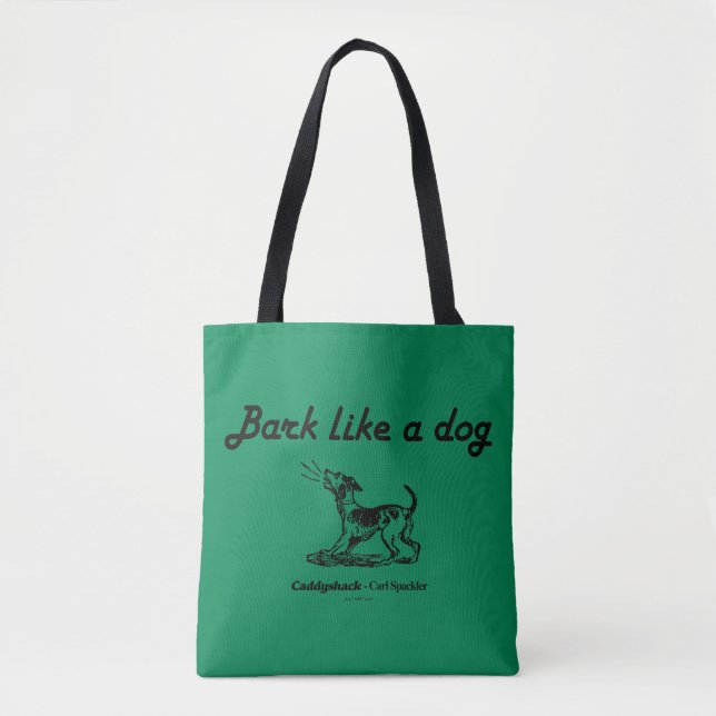 Tote Bag Caddyshack | L'écorce Comme Un Chien ! (Devant)
