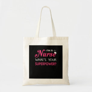 Tote Bag Cadeau infirmière   Je suis infirmière Quelle est 