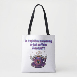 Tote Bag Cadeaux de réveil spirituel par surdosage de caféi