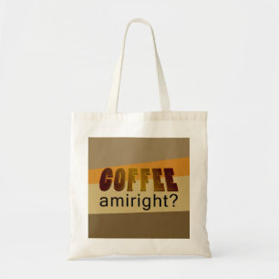 Tote Bag Café Amiright ?