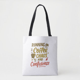 Tote Bag Café, Chaos & Confiance – Citation drôle et identi