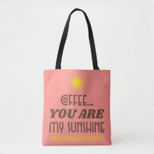 TOTE BAG CAFÉ...TU ES MON SOLEIL