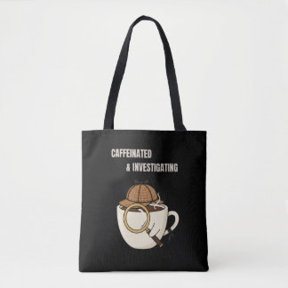 Tote Bag Caffeinated & Investigating | Cozy Mystery Book Lo