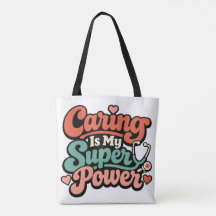 Caring Is My Superpower Nurse  
