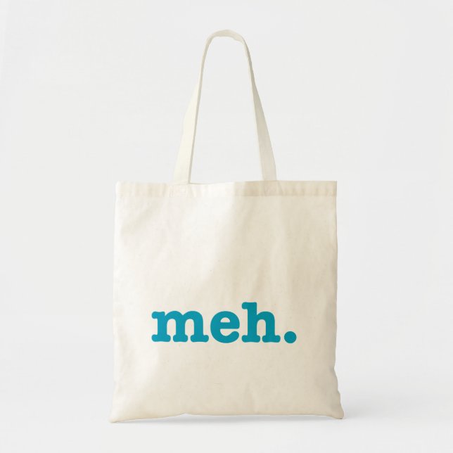 Tote Bag Ce Meh. se sentir (Devant)